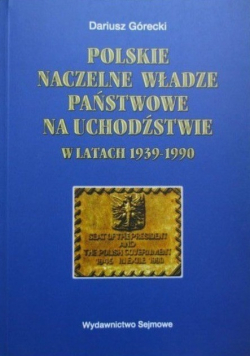 Polskie Naczelne Władze Państwowe na uchodźstwie w latach 1939-1990