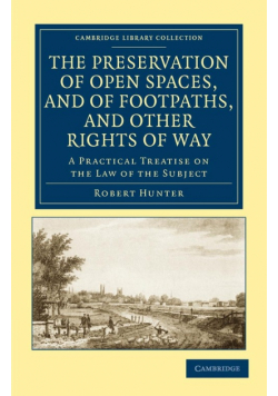 The Preservation of Open Spaces, and of Footpaths, and Other Rights of Way