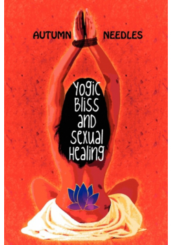 Yogic Bliss and Sexual Healing