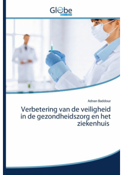 Verbetering van de veiligheid in de gezondheidszorg en het ziekenhuis