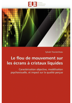 Le flou de mouvement sur les écrans à cristaux liquides