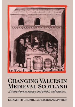 Changing Values in Medieval Scotland
