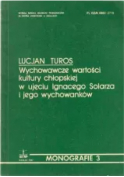 Wychowawcze wartości kultury chłopskiej w ujęciu Ignacego Solarza i jego Wychowanków
