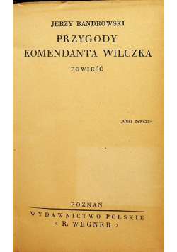 Przygody komendanta Wilczka 1939 r.