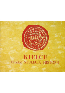 Kielce przez stulecia historii