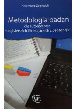 Metodologia badań dla autorów prac magisterskich i licencjackich z pedagogiki