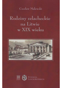 Rodziny szlacheckie na Litwie w XIX wieku