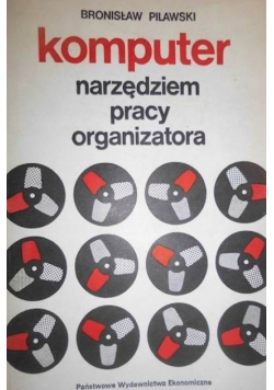 Komputer narzędziem pracy organizatora Dedykacja Pilawskiego