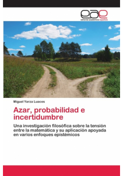 Azar, probabilidad e incertidumbre