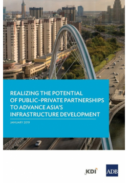 Realizing the Potential of Public-Private Partnerships to Advance Asia's Infrastructure Development