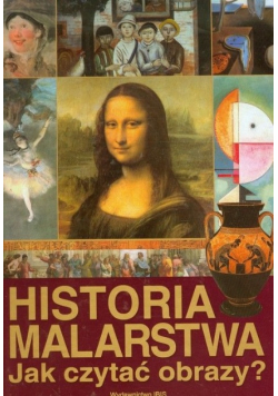 Historia malarstwa Jak czytać obrazy