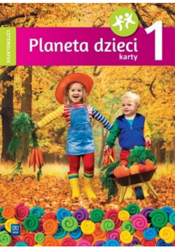 Planeta dzieci. Czterolatek. Karty pracy cz.1 WSiP