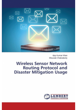 Wireless Sensor Network Routing Protocol and Disaster Mitigation Usage