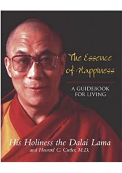 The essence of happiness a guidebook for living