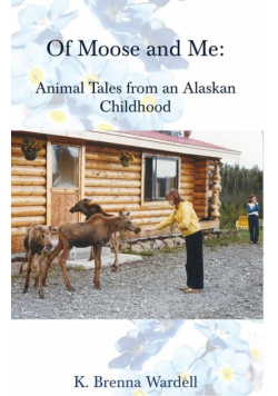Of Moose and Me