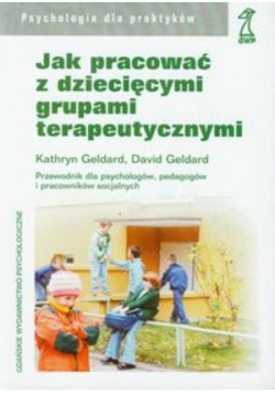 Jak pracować z dziecięcymi grupami terapeutycznymi