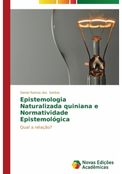 Epistemologia Naturalizada Quiniana e Normatividade Epistemológica