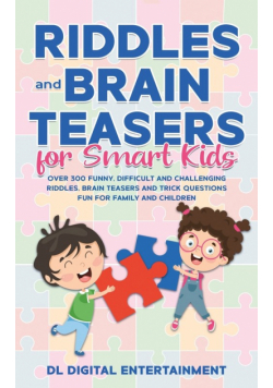 Riddles and Brain Teasers for Smart Kids