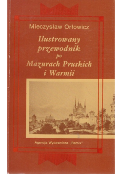 Ilustrowany przewodnik po Mazurach Pruskich Warmii