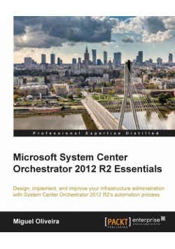Microsoft System Center Orchestrator 2012 R2 Essentials