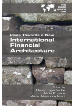 Ideas Towards a New International Financial Architecture