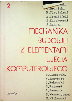 Mechanika budowli z elementami ujęcia komputerowego Tom 2