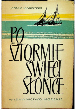 Po sztormie świeci słońce