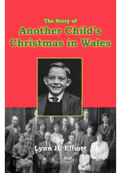 The Story of Another Child's Christmas in Wales