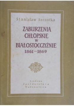 Zaburzenia chłopskie w Białostocczyźnie 1861 1969