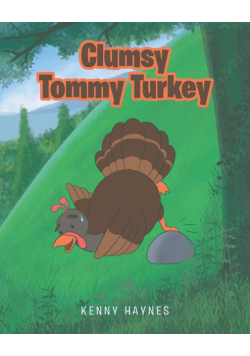 Clumsy Tommy Turkey