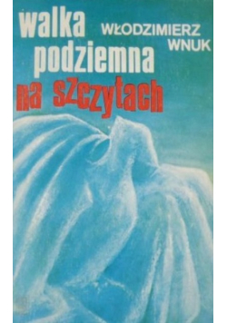 Walka podziemna na szczytach