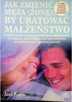 Jak zmienić męża żonę by uratować małżeństwo
