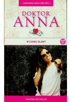 Lekarska saga o miłości Doktor Anna tom 21 W cieniu sławy
