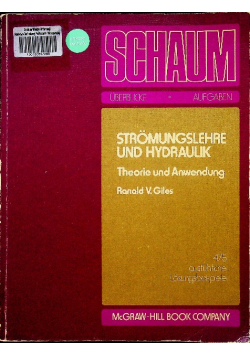 Strömungslehre und Hydraulik Theorie und Anwendung Giles