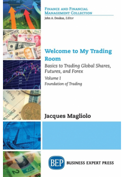 Welcome to My Trading Room, Volume I