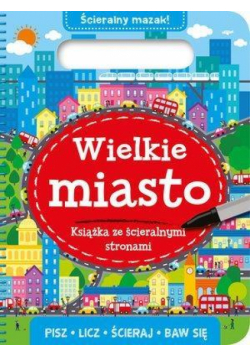 Książka ze ścieralnymi stronami. Wielkie miasto