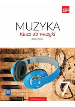 Muzyka SP 7 Klucz do muzyki Podr. WSiP
