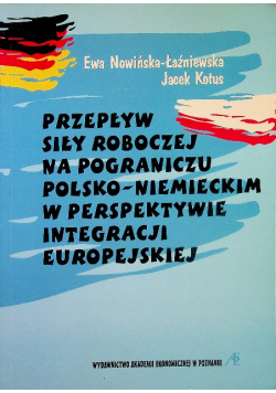 Przepływ siły roboczej na pograniczu polsko - niemieckim w perspektywie integracji europejskiej