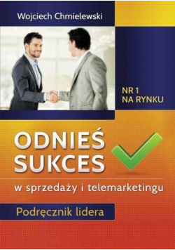 Odnieś sukces w sprzedaży i telemarketingu