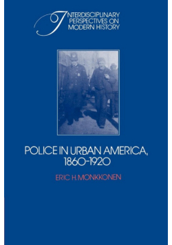 Police in Urban America, 1860 1920