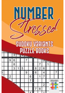 Number Stressed | Sudoku Variants Puzzle Books