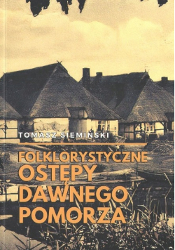 Folklorystyczne Ostępy Dawnego Pomorza