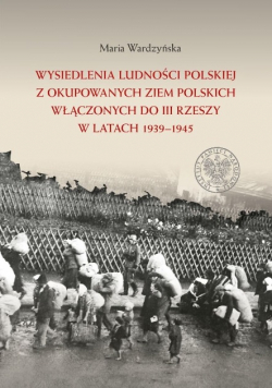Wysiedlenia ludności polskiej z okupowanych ziem polskich