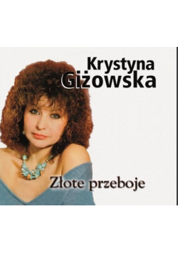 Krystyna Giżowska - Złote Przeboje
