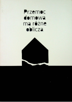 Przemoc domowa ma różne oblicza