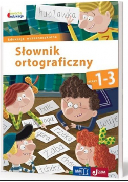 Słownik ortograficzny Klasy 1 do3