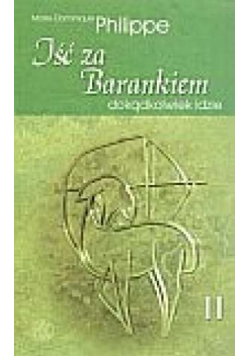 Iść za Barankiem dokądkolwiek idzie