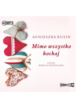 Mimo wszystko kochaj. Audiobook