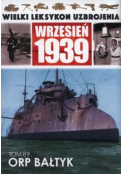 Wielki leksykon uzbrojenia wrzesień 1939 Tom 89 ORP Bałtyk