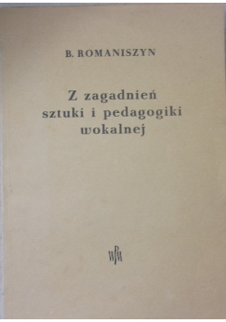 Z zagadnień sztuki i pedagogiki wokalnej